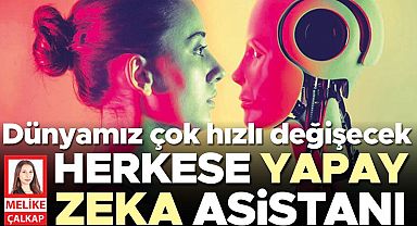 Herkese bir yapay zekâ asistanı