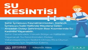 Adıyaman Belediyesi uyardı: ‘Su kesintisi yapılacak’