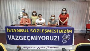 Adıyaman Kadın Platformu: İstanbul Sözleşmesinden vazgeçmiyoruz