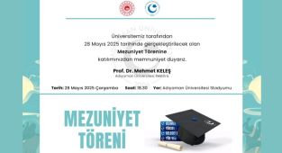 Adıyaman Üniversitesi’nde mezuniyet coşkusu: 28 Mayıs’ta tüm halk davetli