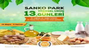 Sanko Park’ta 13’üncü Yöresel Ürün Günleri