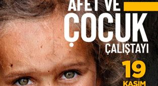 Yetim Vakfı'ndan Afet ve Çocuk Çalıştayı